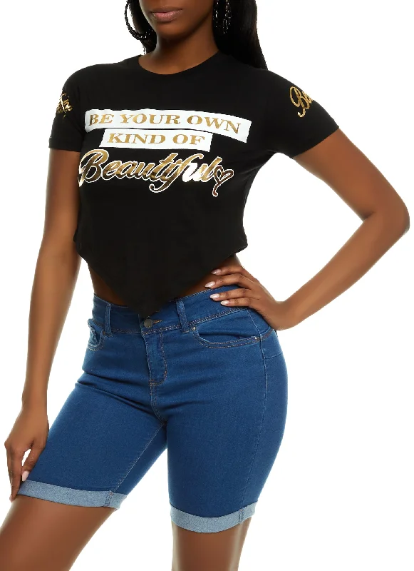 College T-ShirtsBe Your Own Kind Of Beautiful Hanky Hem Graphic Tee