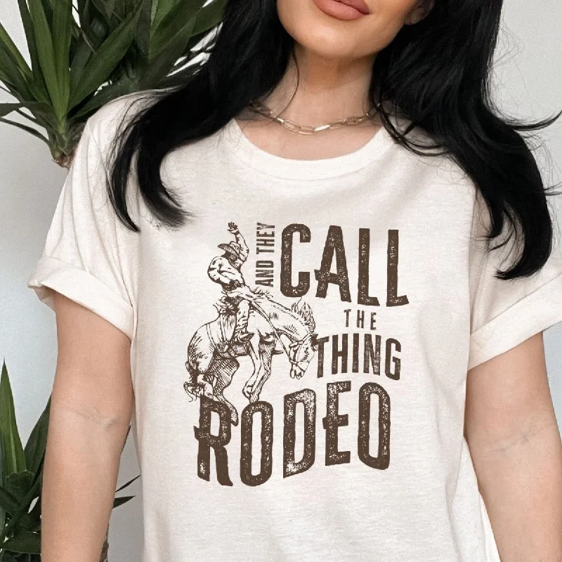 Outdoor T-ShirtsCall The Thing A Rodeo Tee